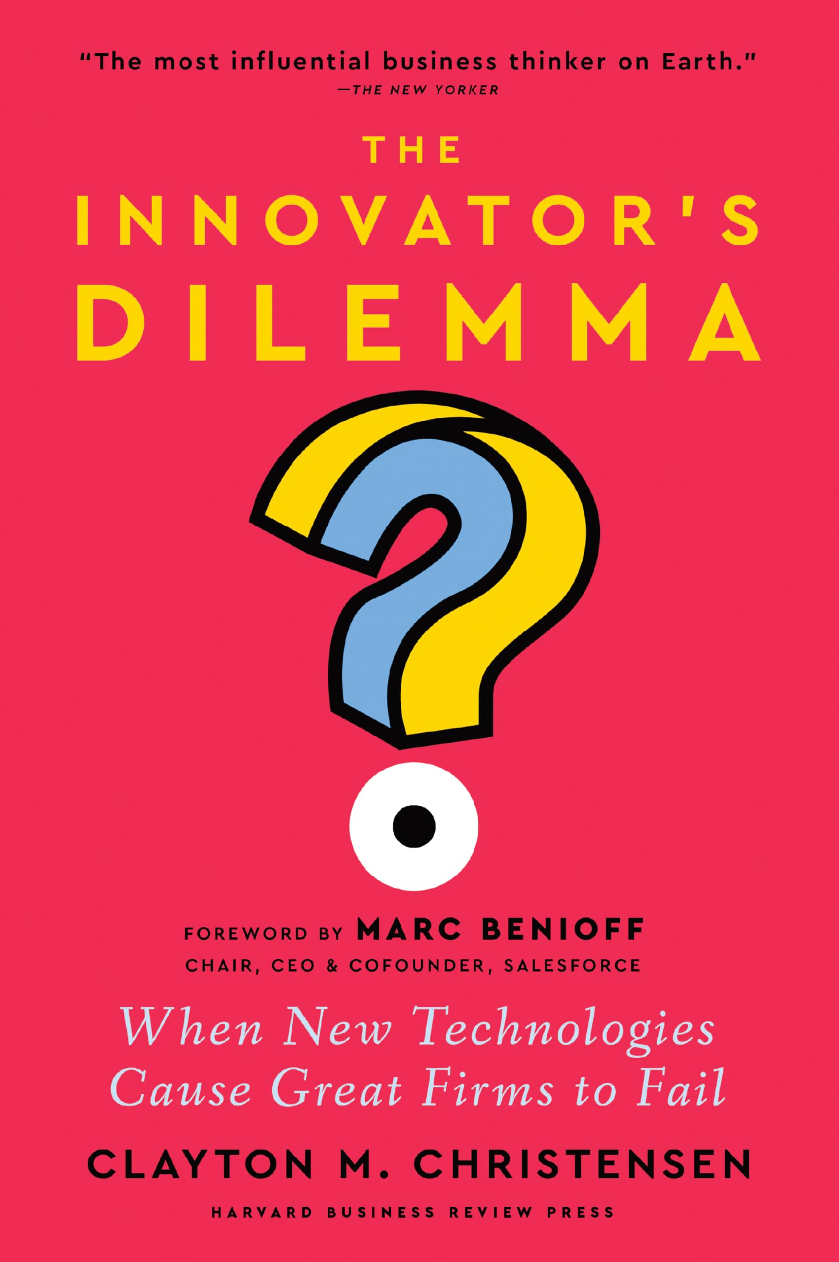The Innovator’s Dilemma